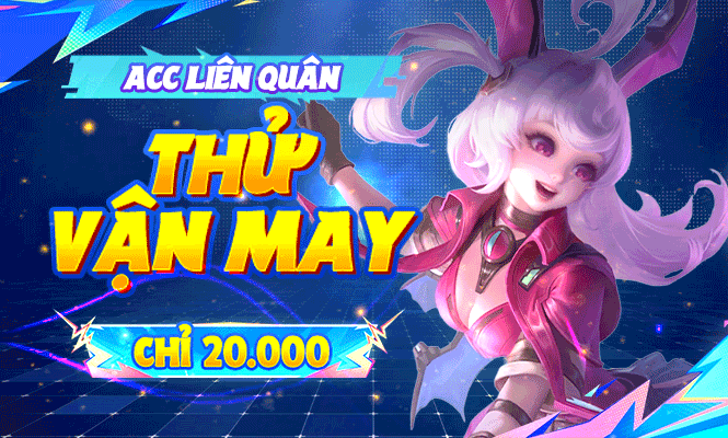 Thử Vận May Liên Quân 20k